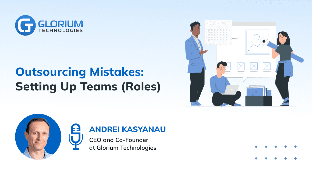 Outsourcing Mistakes: Setting Up Teams (Roles)