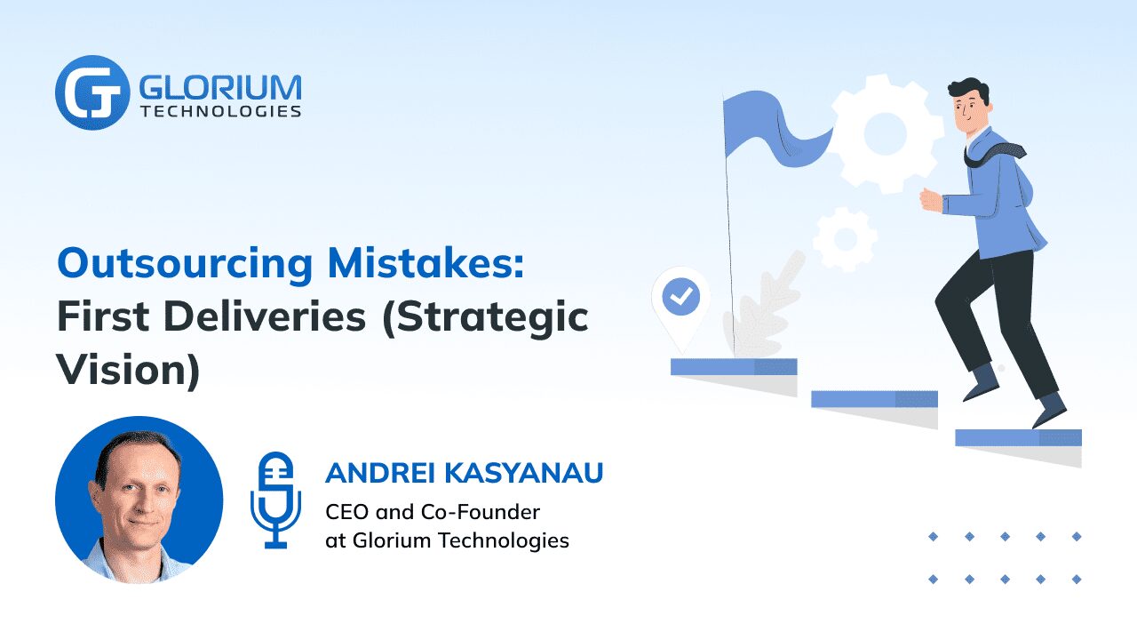 Outsourcing Mistakes: First Deliveries (Strategic Vision)
