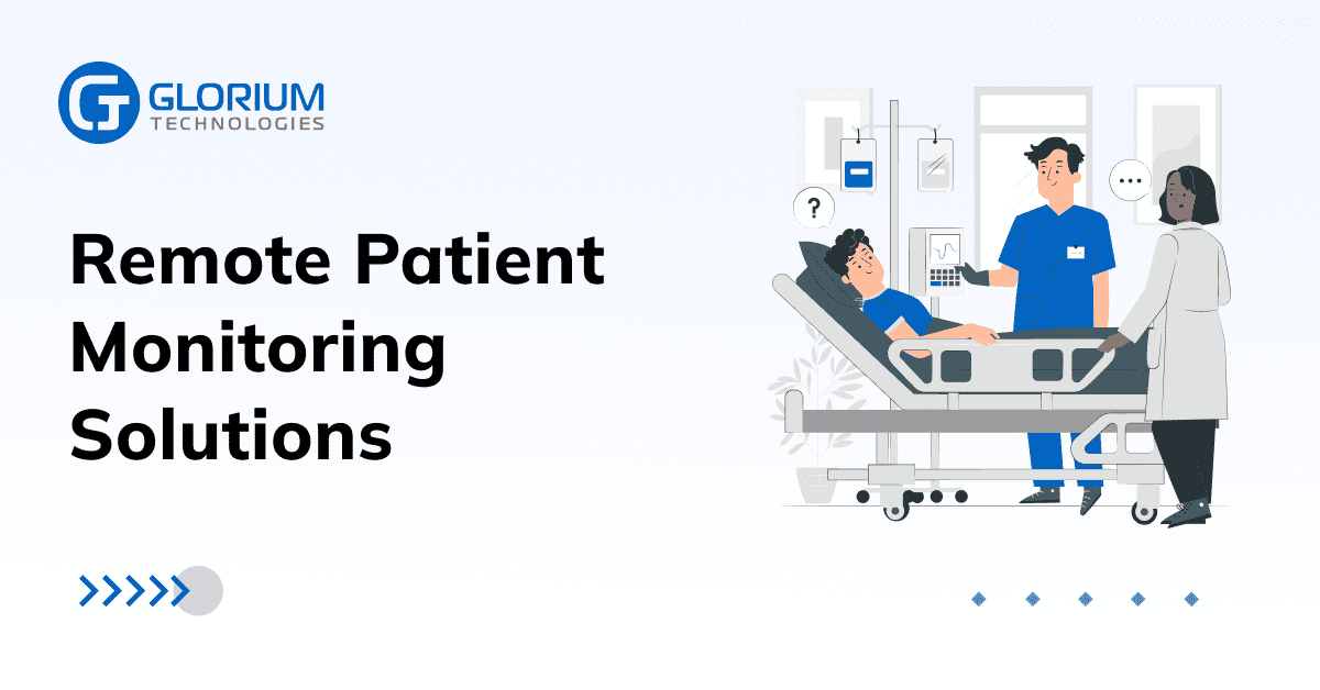 Remote Patient Monitoring Software Development - Glorium Technologies